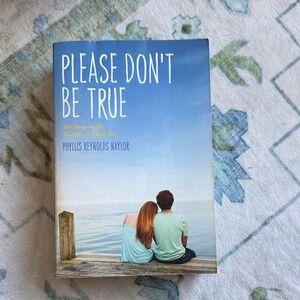 Please Don't Be True Book by Phyllis Reynolds Naylor